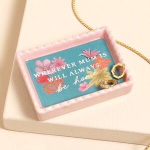 Wherever Mum Is Will Always Be Home Trinket Dish