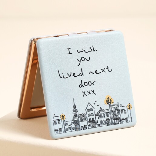 I Wish You Lived Next Door Compact Mirror