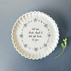 East of India Let Me Drink About It Scalloped Edge Coaster