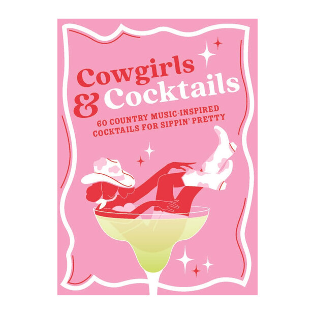 Cowgirls & Cocktails Recipe Book