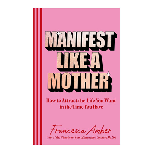 A Hot Pink Hardback Book with Manifest Like a Mother Wording in Gold Lettering