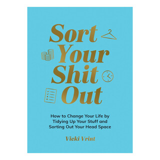 Sort Your Shit Out Book