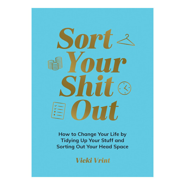 Sort Your Shit Out Book