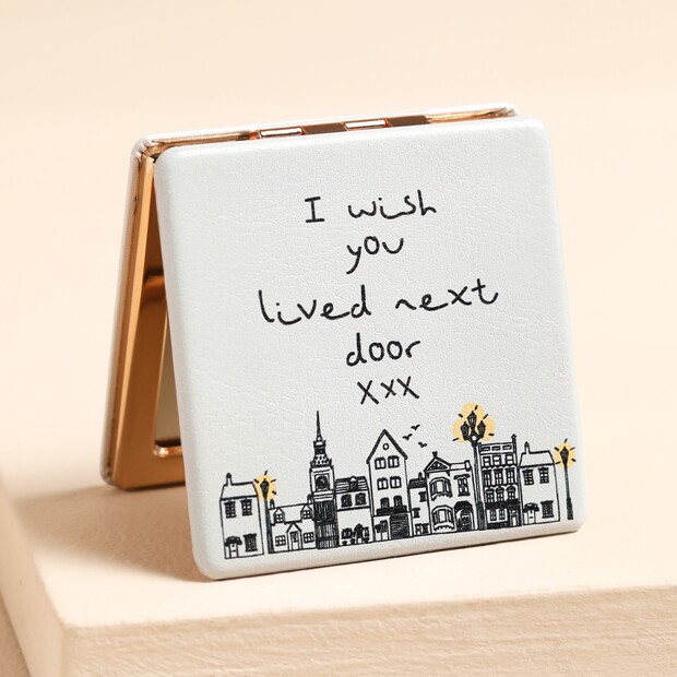 I Wish You Lived Next Door Compact Mirror